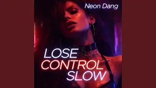 Lose Control Slow