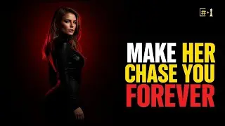 Make Her Chase You Forever &mdash; 7 Machiavellian Psychology Tricks She Never Sees Coming