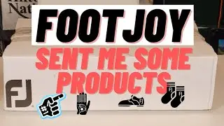 FOOTJOY SENT ME SOME PRODUCTS!
