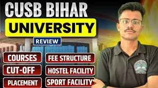 Central University South Bihar Gaya Complete Full Review, Cut -off, Placement, Fee Structure, Hostel