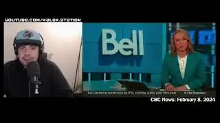 Massive Bell Canada Layoffs - CBC News | Alex Station (2/8/24)
