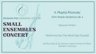 Simple Symphony, Op. 4: II. Playful Pizzicato - The West Side Quartet