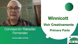 Winnicott: vivir creativamente. Primera Parte