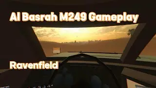 Al Basrah M249 Gunner Gameplay | Ravenfield