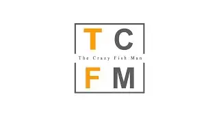 TCFM - The Crazy Fish Man