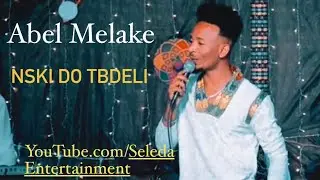 Abel Melake - ንስኪ ዶ ትብደሊ | New Eritrean Cover Music 2022 | Jemal Romodan - NESKI&rsquo; DO TBDELI