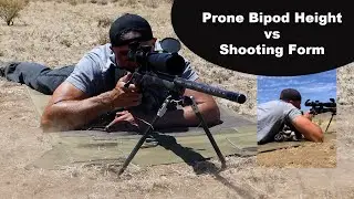 Bipod Height vs Prone Shooting Form