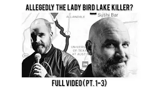 Could Tom Segura Allegedly Be The Lady Bird Lake Killer ? (Full Video Pts. 1-3)
