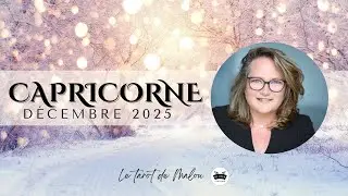 ♑ CAPRICORNE ♑ Horoscope D&eacute;cembre 2025