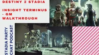 Grand Master Stadia Guide - Insight Terminus - Season of the Splicer - Destiny 2 - Stadia