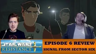 Viva La Resistance: A Star Wars Resistance Recap Show - Signal from Sector Six