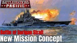 Battlestations: Pacific NEW Mission Idea/Concept: Battle of Surigao Strait