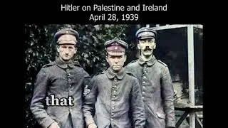 Hitler on Palestine and Ireland - April 28, 1939 - AI Reconstruction in English