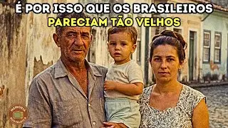 A Verdadeira Razão pela qual os Brasileiros Pareciam tão Velhos (A verdade vai te surpreender)
