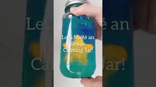 Creating an Ocean Calming Jar: Easy DIY Tutorial 🌊