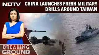 China Launches Fresh Military Drills Around Taiwan