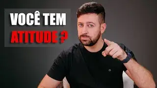 OK, Toda Mulher quer homem de atitude. Mas Voc&ecirc; tem?