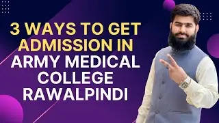3 Ways to Get Admission in Army Medical College Rawalpindi AMC Rawalpindi NUMS Admission
