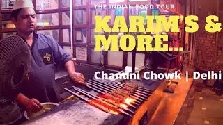 Best Of Food | Old Delhi , Chandni Chowk | Karim’s & more...