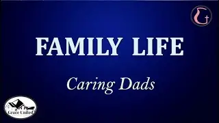 Family Life I - Caring Dads // Pastor Sejoon Jang I February 16, 2025