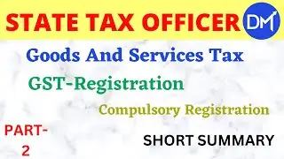 Compulsory Registration | State Tax Officer- Kerala PSC - GST  Short Summary |  @DMFS ​
