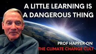 Elimination of CO2 is a suicide pact &ndash; Professor William Happer on climate change misconceptions