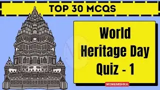 World Heritage Day 2024 Quiz - Heritage Day Quiz - in English - Top 30 MCQs - Quiz 1 - mygov quiz