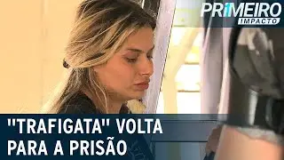 “Trafigata” volta à prisão por violar monitoramento por tornozeleira | Primeiro Impacto (11/02/22)