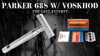 Third Time's a Charm? (Parker 68s w/ Voskhod) Final Attempt