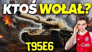 Czy ktoś powiedział... T95E6?