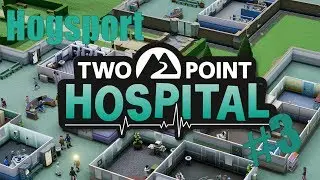Two Point Hospital: Level 1 (Hogsport) #3 😊
