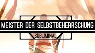 Meister der Selbstbeherrschung - Vollkommene Selbstkontrolle & Disziplin
