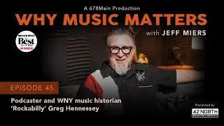 Podcaster and WNY music historian ‘Rockabilly’ Greg Hennessey