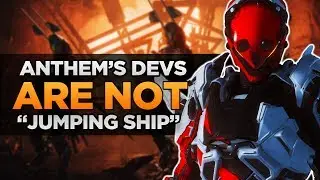 Anthem Update | BioWare Devs ARE NOT 