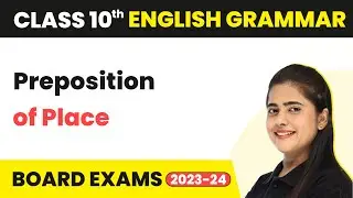 Preposition of Place - Prepositions | Class 10 English Grammar 2022-23