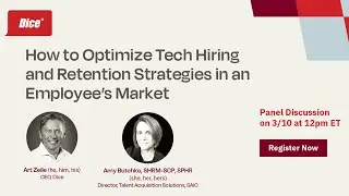 How to Optimize Tech Hiring and Retention Strategies in an Employee&rsquo;s Market (Webinar)