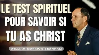 Ce TEST spirituel montre si CHRIST vit réellement en toi  | William Branham