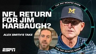 Alex Smith: Jim Harbaugh could make NFL return amidst Michigan investigation | The Pat McAfee Show