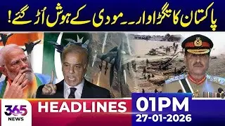 Pakistan Strikes Strongly: Modi Shocked! | 01Pm News Headlines | 27 Jan 2026 | 365 Plus