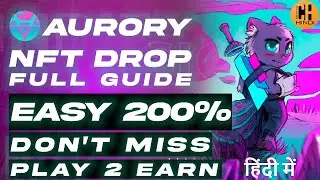 Aurory NFT Drop Even Full Guide - Next Big Play To Earn - Hindi