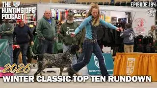 UKC Hunting Ops Podcast Ep. 194 - 2026 Winter Classic Top Ten Rundown