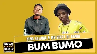 King Salama x Mr Six21 Dj Dance - Bum Bumo (New Hit 2021)