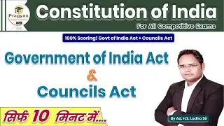 🎯 Indian Government Act & Council Act | History, Provisions, Significance | UPSC Polity