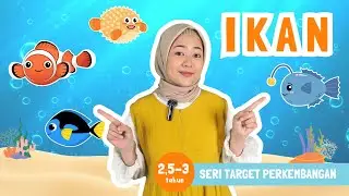IKAN | Mengenal Ragam Ikan dan Ciri-Cirinya sambil Bermain, Bernyanyi, dan Berkegiatan Seru!