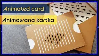 Kartka z animacją &ndash; skanimacja | Animated card &ndash; scanimation