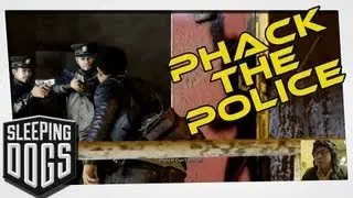 Phack The Police - Sleeping Dogs with Unco Chin [Part 1]