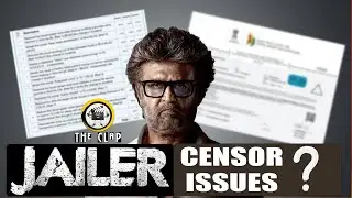 ജയ്ലറിന് സെൻസർ ബോർഡിൻറെ താക്കീത്  ?  JAILER CENSORED ? A OR U/A CERTIFICATE ? | THE CLAP #jailer