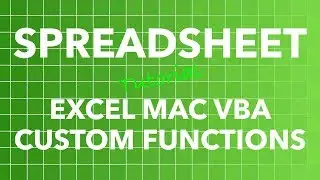 Spreadsheet Excel for Mac VBA Create Custom Function