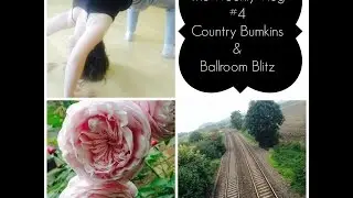 The Weekly Vlog #4: Country Bumkins & Ballroom Blitzing