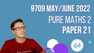 9709/21/m/j/22 CAIE As level pure maths 2 paper from May June 2022